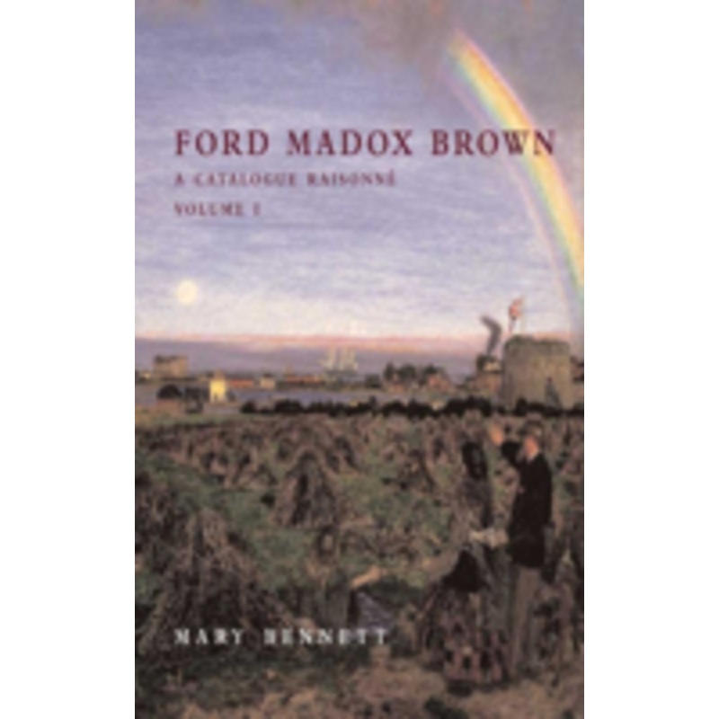 ford madox brown: a catalogue raisonn