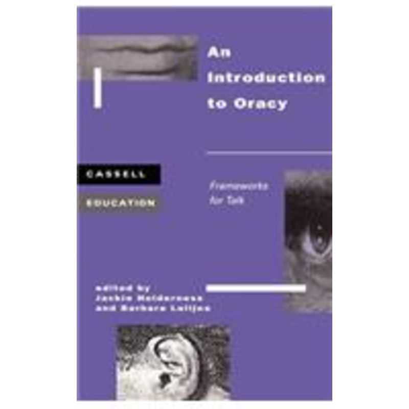 introduction to oracy: frameworks for talk