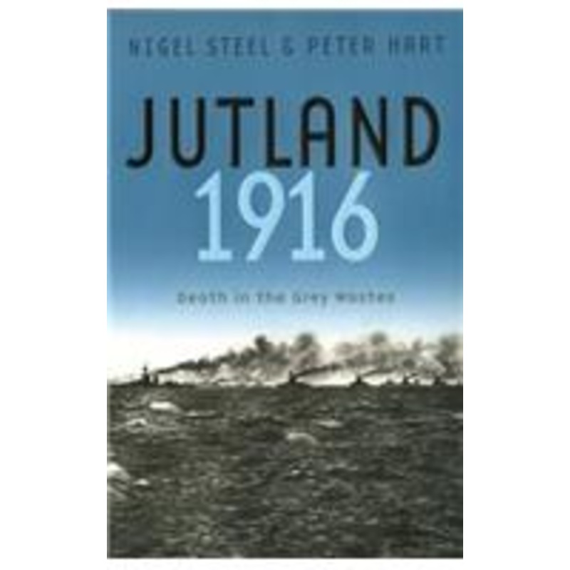 jutland, 1916: death in the grey wastes