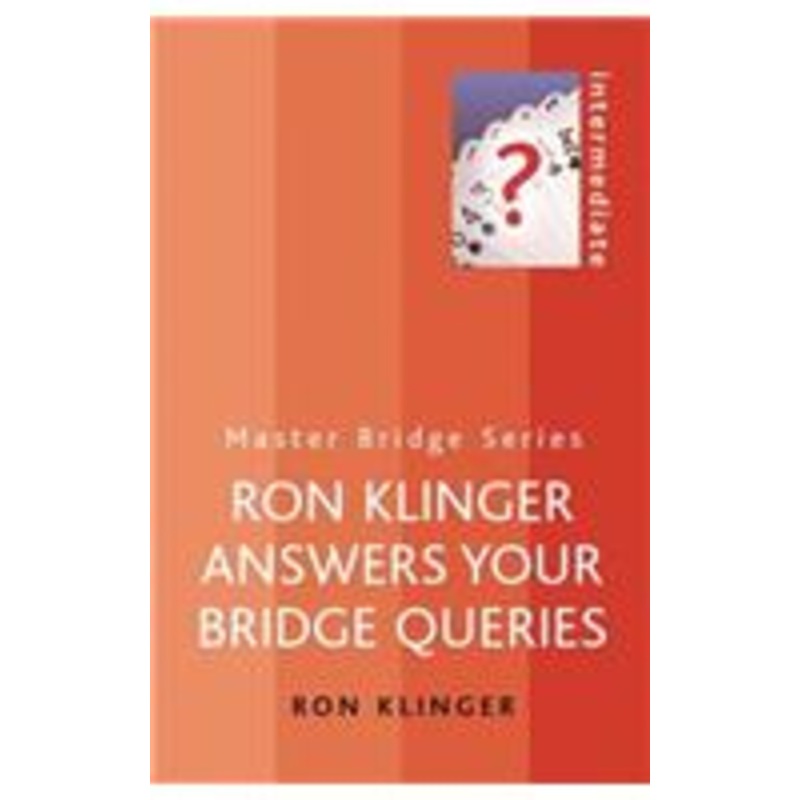 ron klinger answers your bridge queries