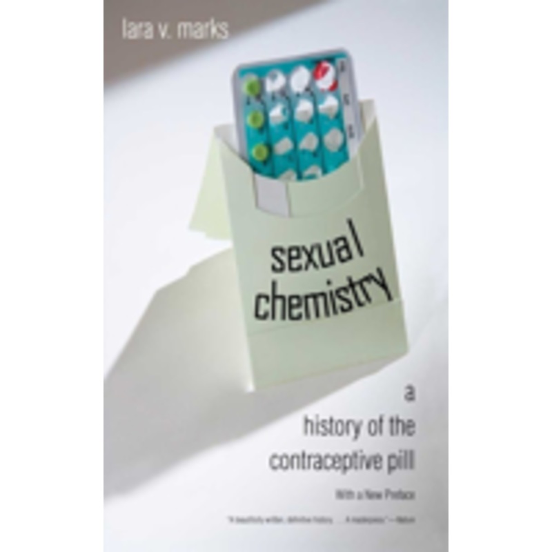sexual chemistry: a history of the contraceptive pill