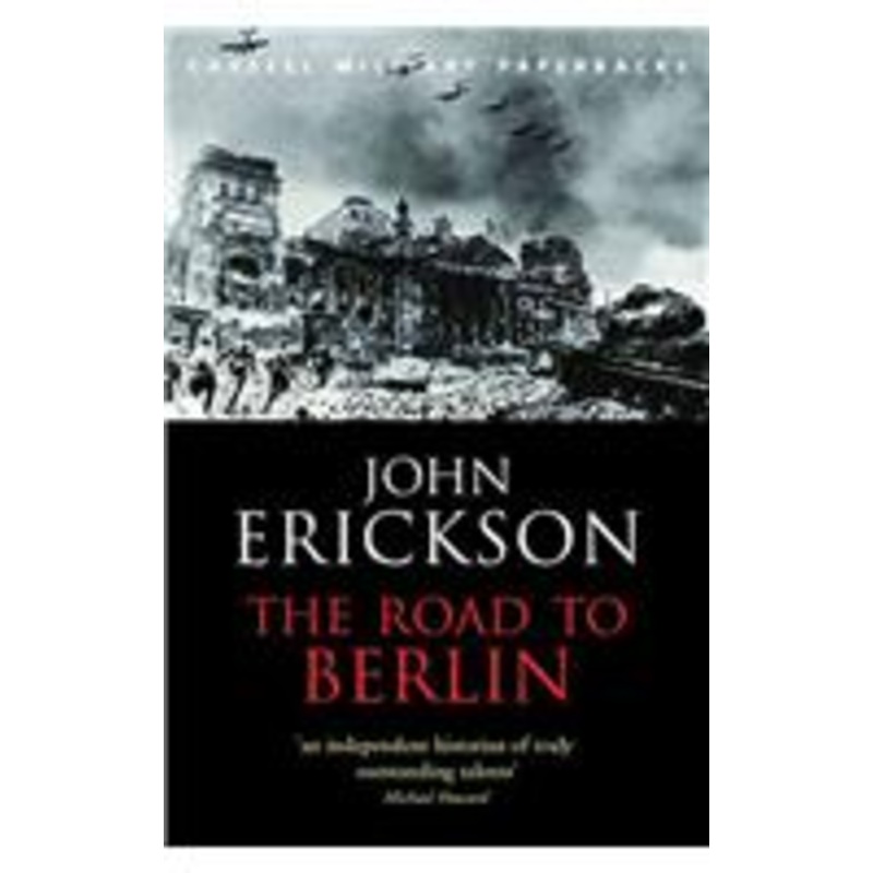 the road to berlin: stalin’s war with germany