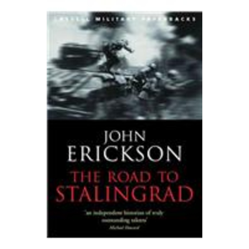 the road to stalingrad: stalin’s war with germany