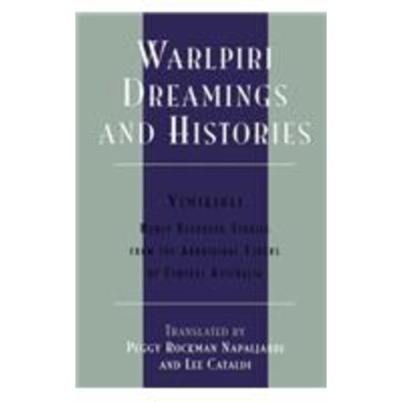warlpiri dreamings and histories: newly recorded stories from the aboriginal elders of central australia