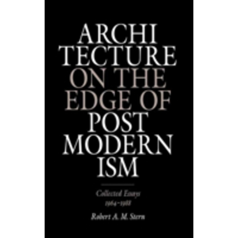 architecture on the edge of postmodernism: collected essays, 1964-1988