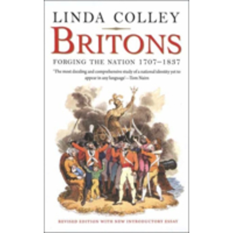 britons: forging the nation 1707-1837
