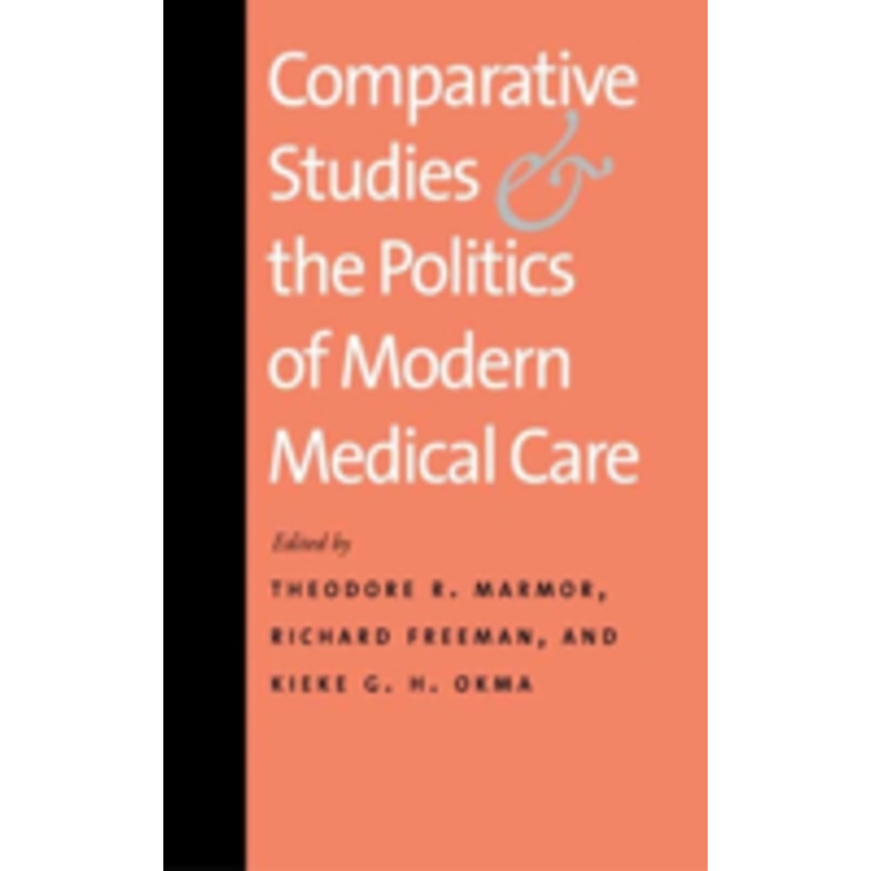 comparative studies and the politics of modern medical care