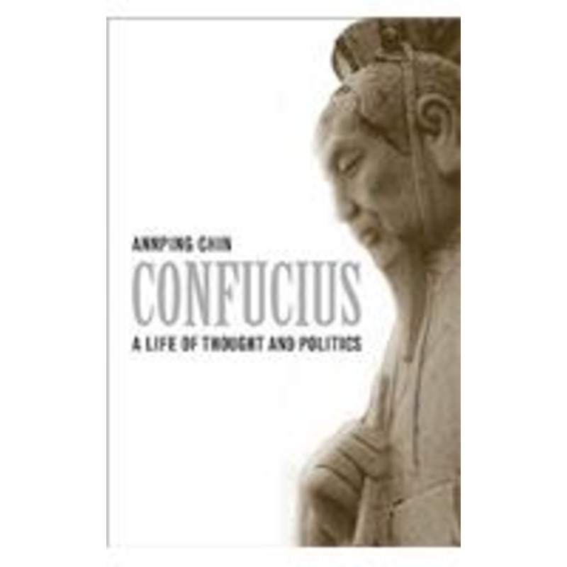 confucius: a life of thought and politics