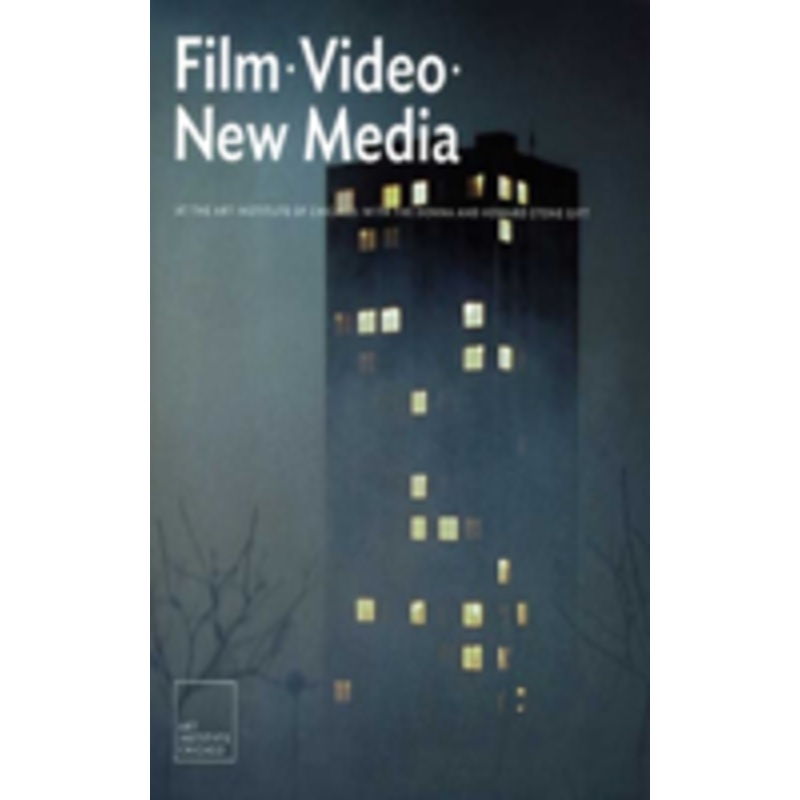 film, video, and new media at the art institute of chicago: with the donna and howard stone gift