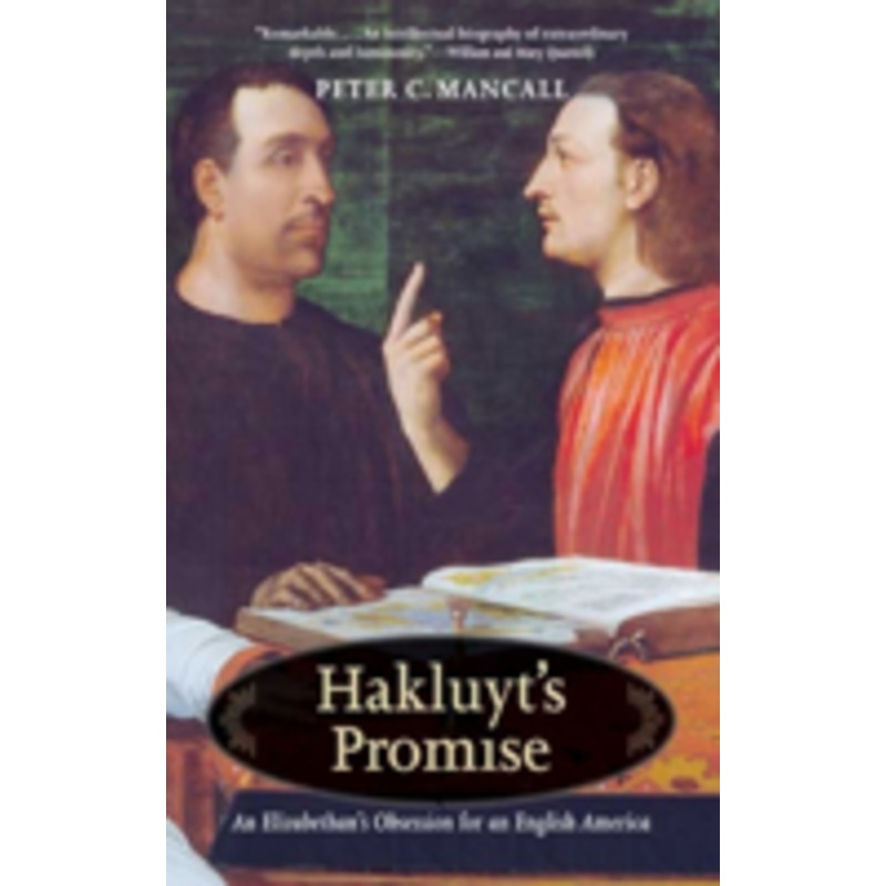 hakluyts promise: an elizabethan’s obsession for an english america