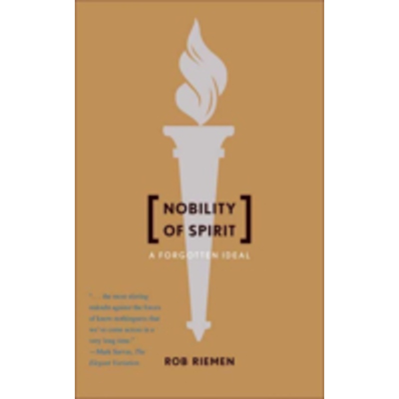nobility of spirit: a forgotten ideal