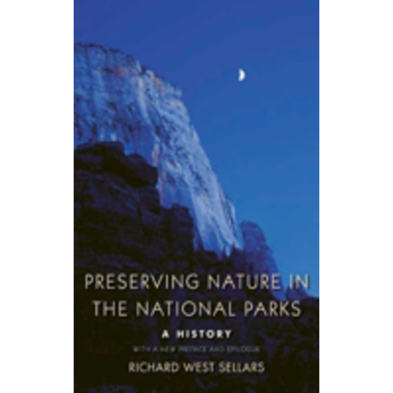 preserving nature in the national parks: a history