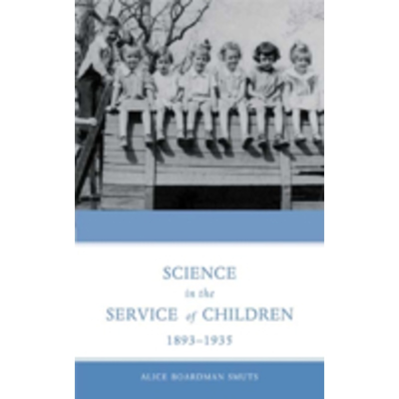 science in the service of children, 1893-1935