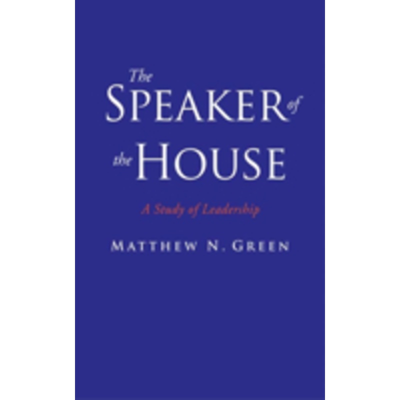 speaker of the house: a study of leadership