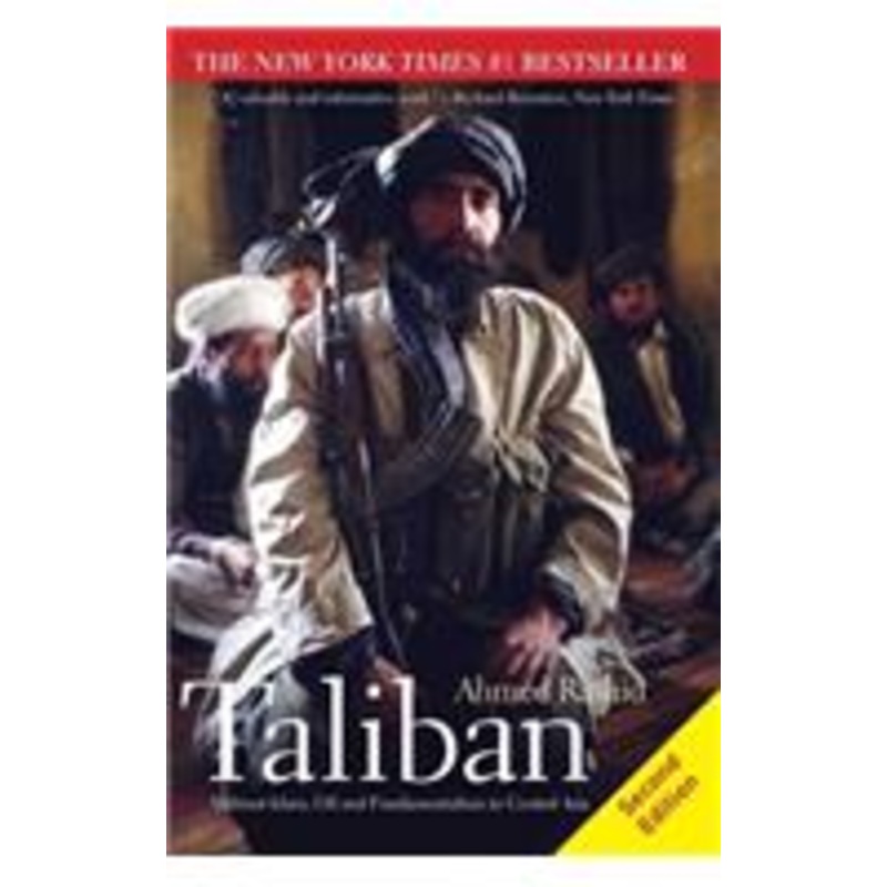 taliban: militant islam, oil and fundamentalism in central asia