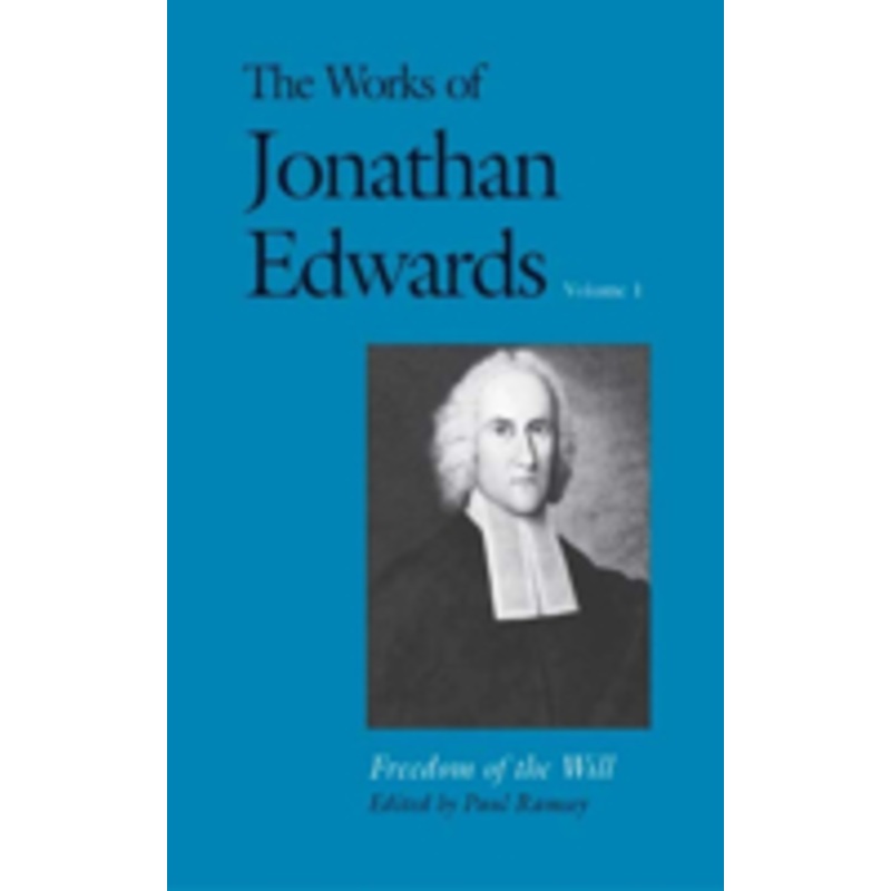 the works of jonathan edwards, vol. 1