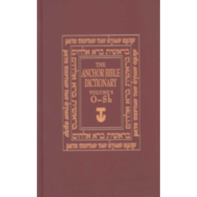 anchor bible dictionary, volume 5: o-sh