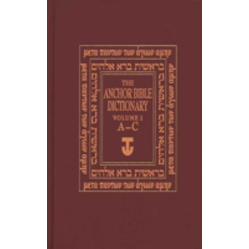 anchor yale bible dictionary, a-c: volume 1