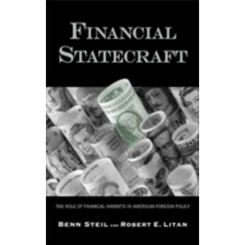 financial statecraft: the role of financial markets in american foreign policy