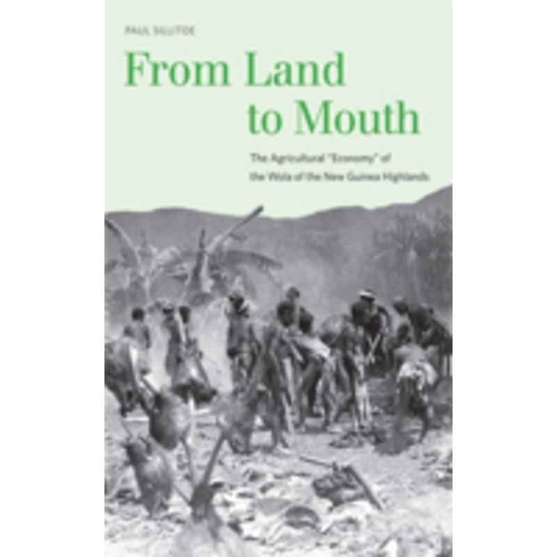 from land to mouth: the agricultural economy of the wola of the new guinea highlands
