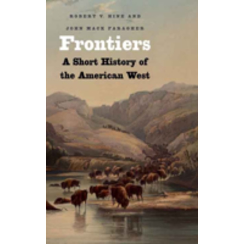 frontiers: a short history of the american west