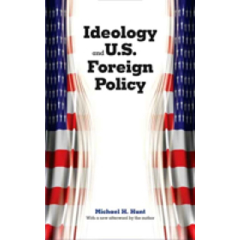 ideology and u.s. foreign policy