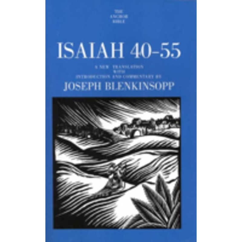 isaiah 40-55: a new translation with introduction and commentary
