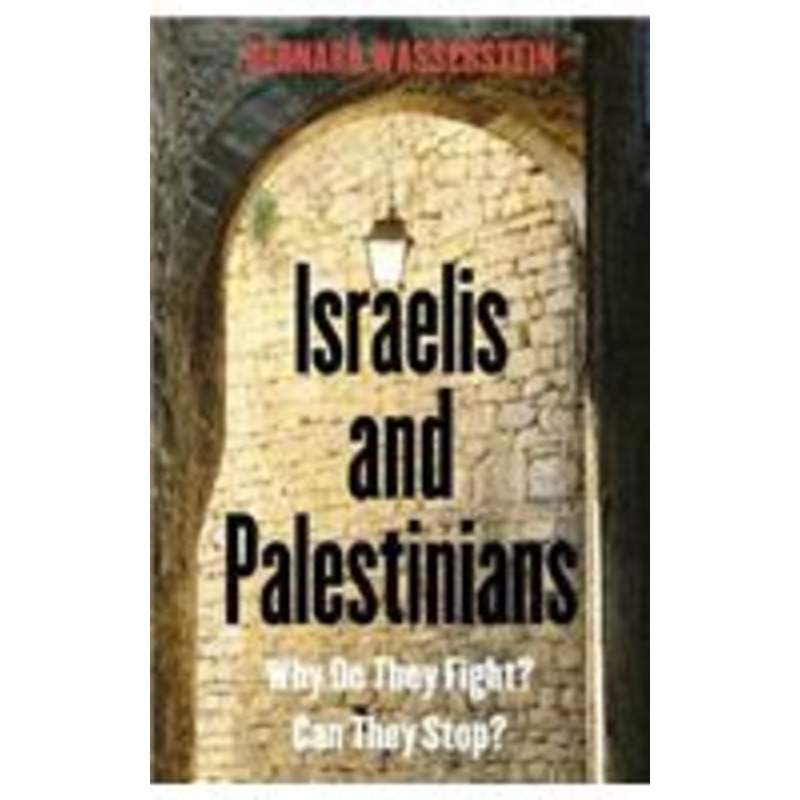 israelis and palestinians: why do they fight? can they stop?