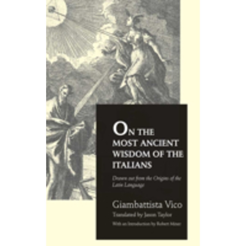 on the most ancient wisdom of the italians: drawn out from the origins of the latin language
