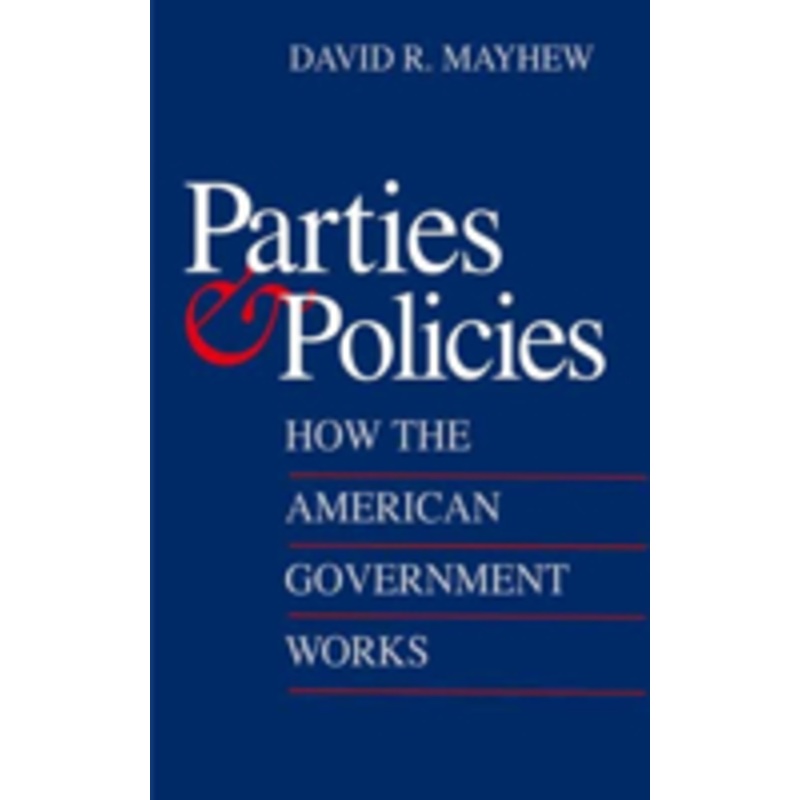 parties and policies: how the american government works