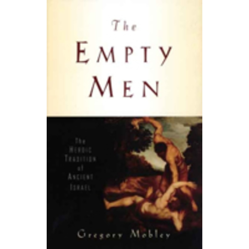the empty men: the heroic tradition of ancient israel