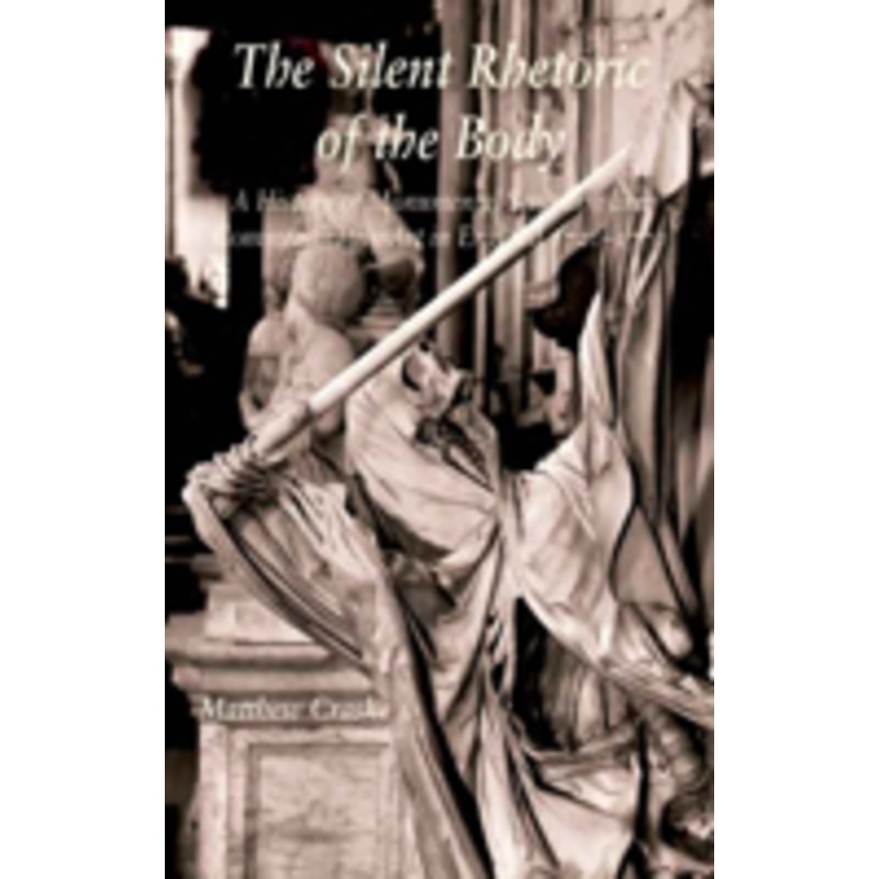 the silent rhetoric of the body: a history of monumental sculpture and commemorative art in england, 1720-1770