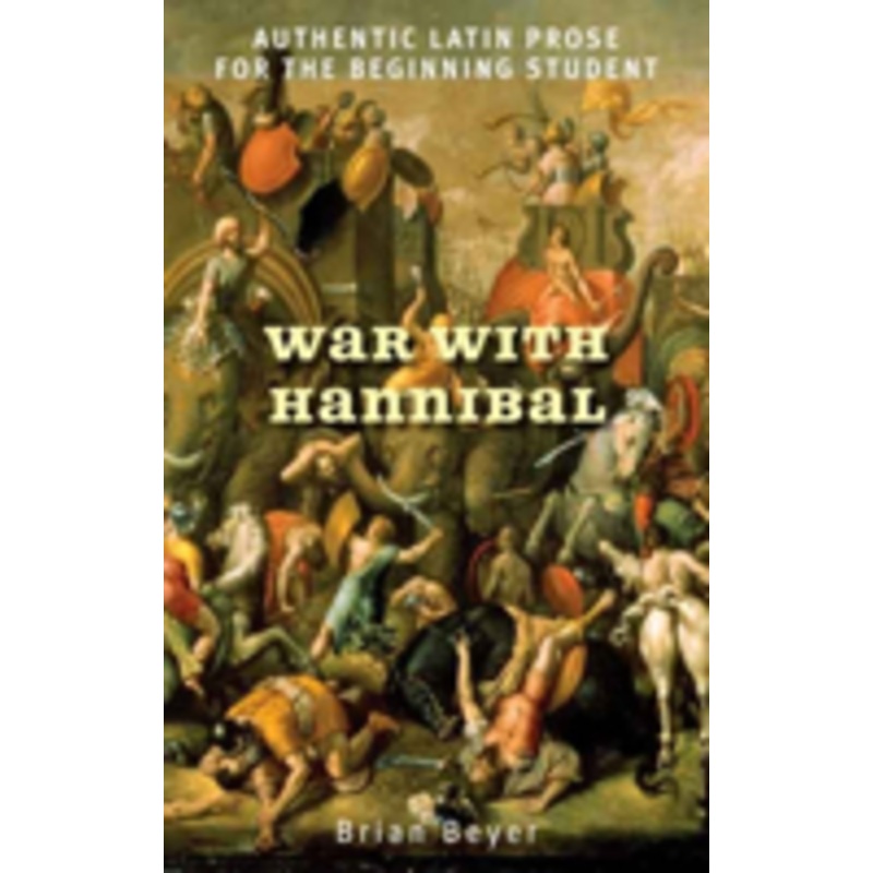 war with hannibal: authentic latin prose for the beginning student