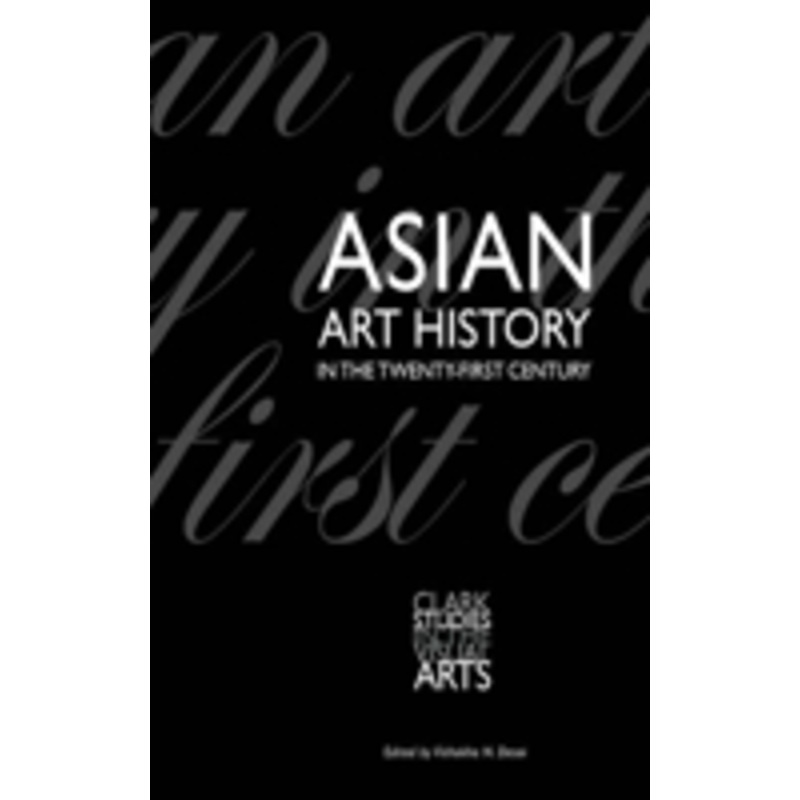 asian art history in the twenty-first century