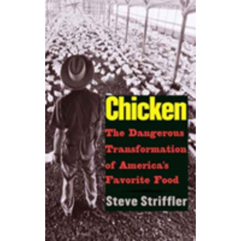 chicken: the dangerous transformation of america’s favorite food