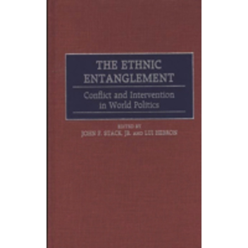 ethnic entanglement: conflict and intervention in world politics