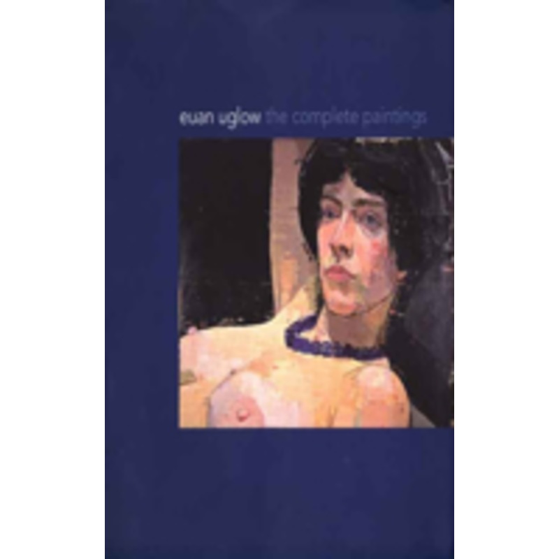 euan uglow: the complete paintings