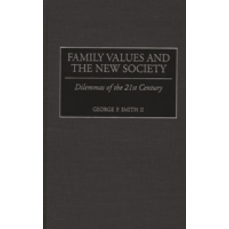 family values and the new society: dilemmas of the 21st century