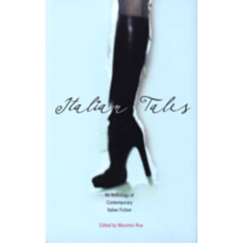italian tales: an anthology of contemporary italian fiction
