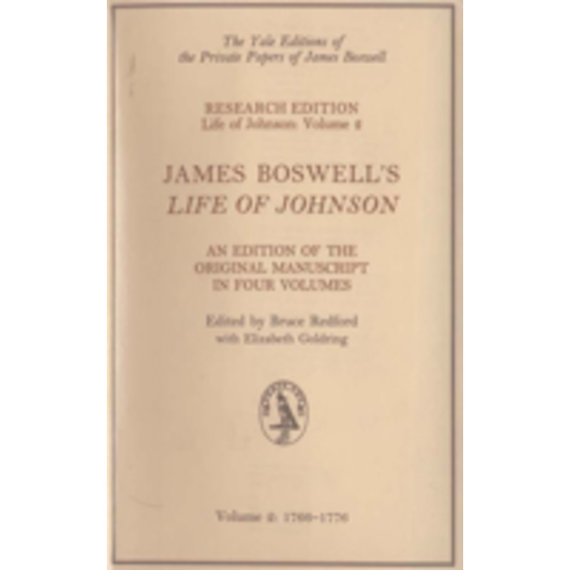 james boswell’s life of johnson: an edition of the original manuscript, volume 2: 1766-1776