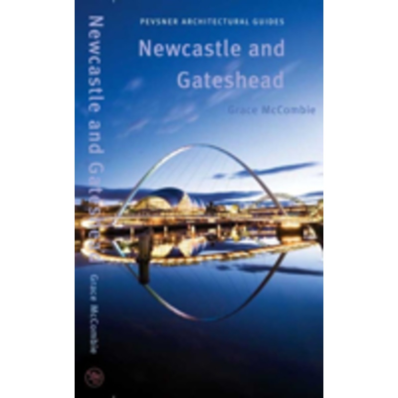 newcastle and gateshead: pevsner city guide