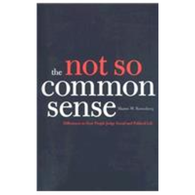 not so common sense: differences in how people judge social and political life