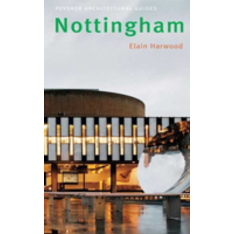 nottingham: pevsner city guide