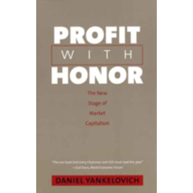 profit with honor: the new stage of market capitalism