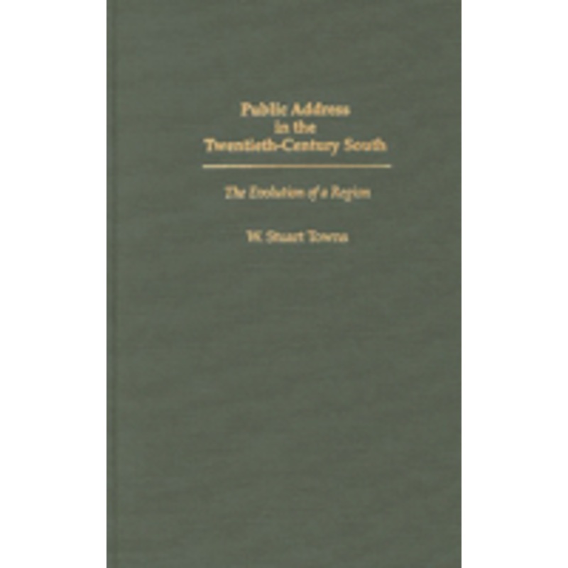public address in the twentieth-century south: the evolution of a region