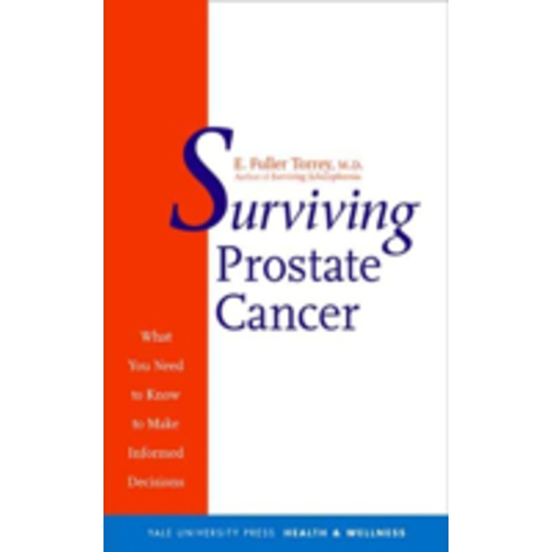surviving prostate cancer: what you need to know to make informed decisions