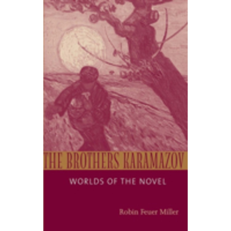 the brothers karamazov: worlds of the novel