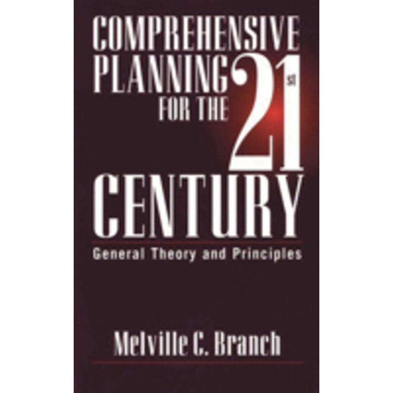 comprehensive planning for the 21st century: general theory and principles