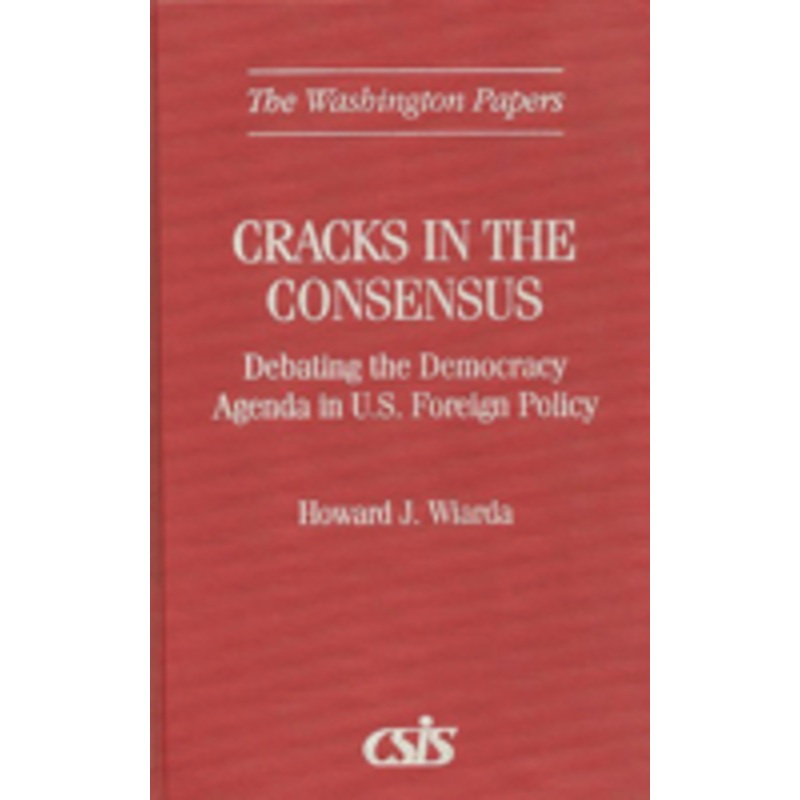 cracks in the consensus: debating the democracy agenda in u.s. foreign policy