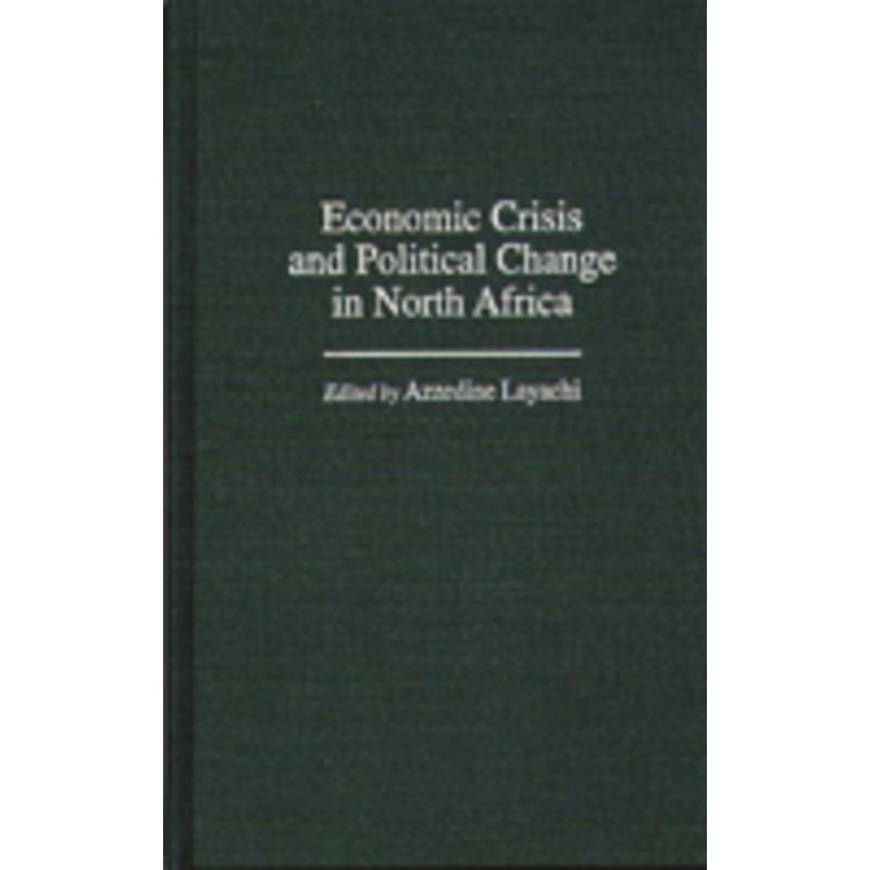 economic crisis and political change in north africa